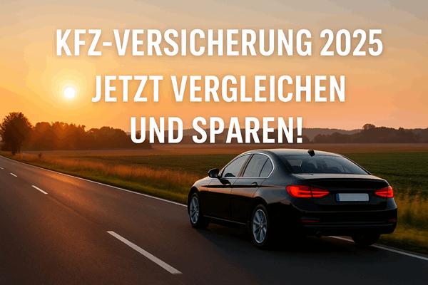 „Jetzt Kfz-Versicherung prüfen!“ Sparen – vergleichen – besser fahren! ABG-Info.de empfiehlt: So bleibst du 2025 bestens versichert.*